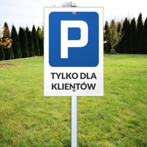 Znak informacyjny P Parking tylko dla klientów