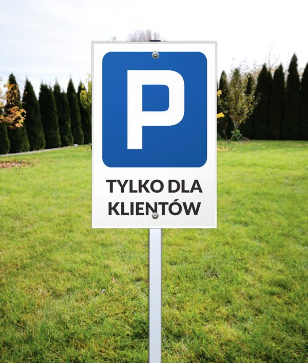 Znak informacyjny P Parking tylko dla klientów