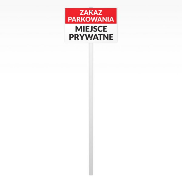 Zakaz parkowania miejsce prywatne - znak na stelażu
