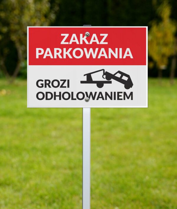 Znak na stelażu Zakaz parkowania grozi odholowaniem