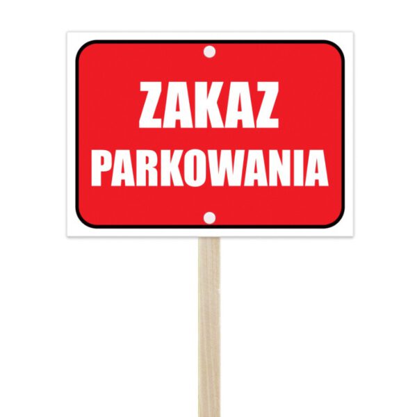 Zakaz parkowania (czerwone tło) - tabliczka na stelażu drewnianym