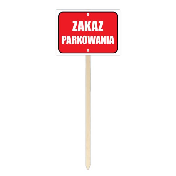 Zakaz parkowania (czerwone tło) - stelaż drewniany