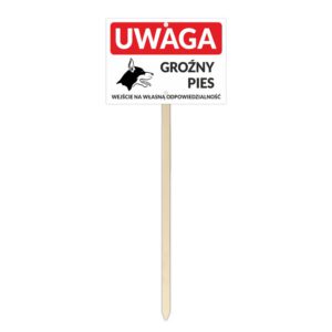UWAGA GROŹNY PIES - stelaż drewniany, tabliczka informacyjna